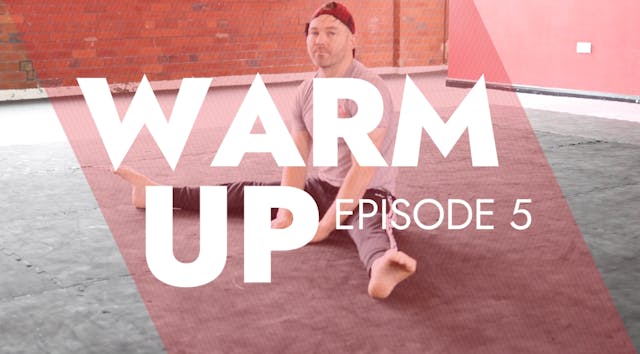 WARM UP EP 5