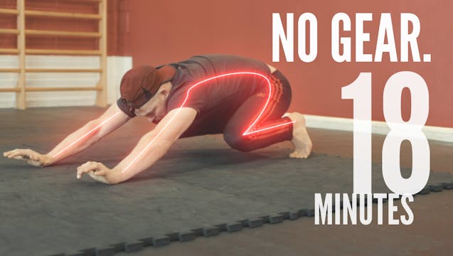 18 MINUTES | NO GEAR!