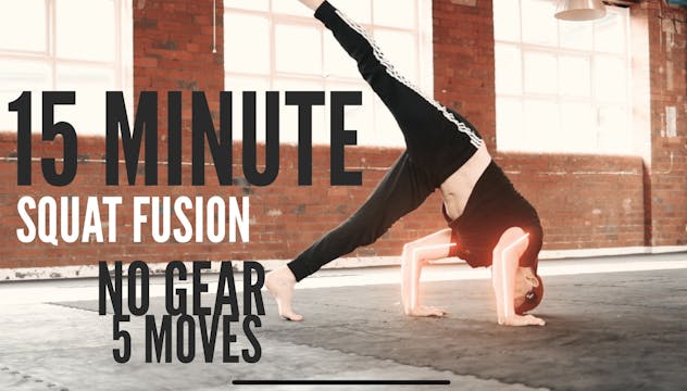 EPISODE 22 - 15 MINUTE SQUAT FUSION