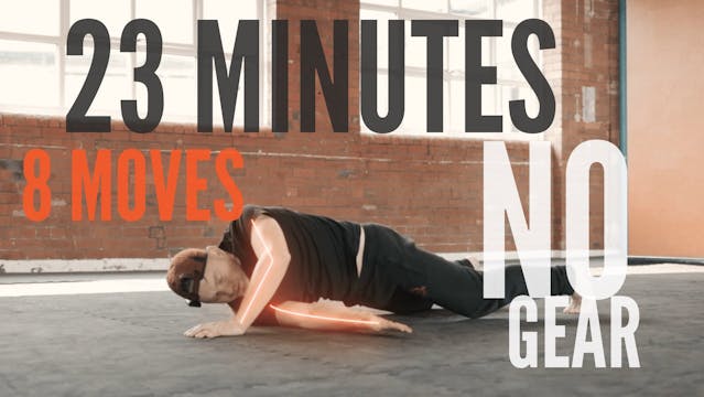 23 MINUTES 8 MOVES NO GEAR