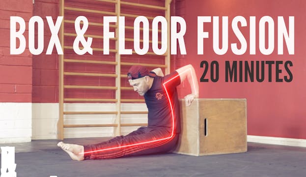 #45 BOX FLOOR FUSION | 20 MINUTES