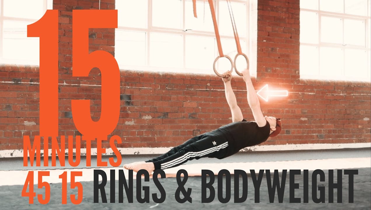EPISODE 8 RINGS & BODYWEIGHT 15 MINUTES