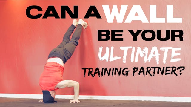 CAN A WALL BOOST YOUR BODYWEIGHT SKILLS?