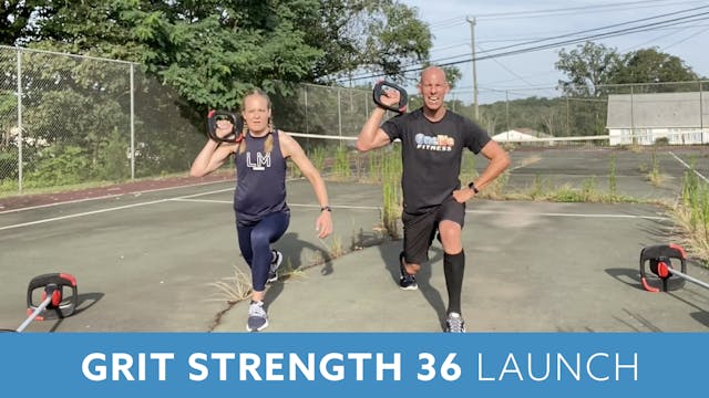 GRIT Strength 36 - LAUNCH