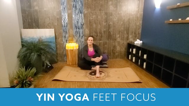 Yin Yoga for Happier Feet with Morgan...