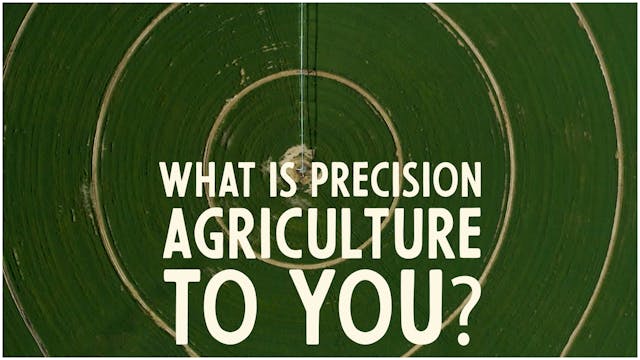 Jay: What is Precision Agriculture to...
