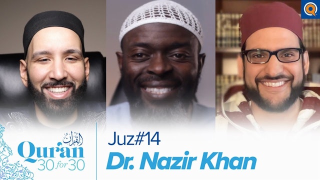 Juz' 14 with Dr. Nazir Khan