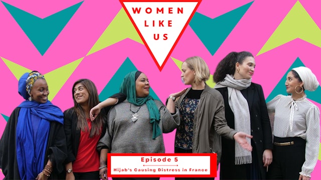 Episode 5: Hijab's Causing Distress in France