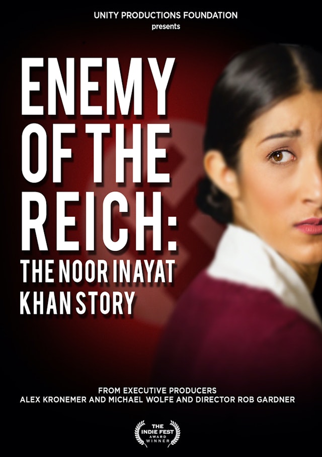 Enemy of the Reich: The Noor Inayat Khan Story
