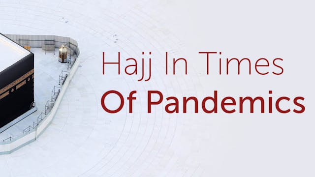 Hajj in times of Pandemics