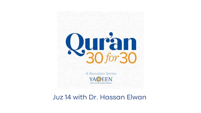 Juz 14 with Dr. Hassan Elwan