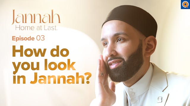 How do you look in Jannah | Ep.3