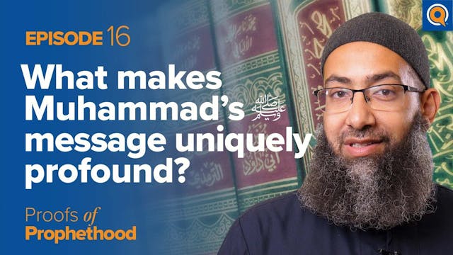 Episode 16: What Makes Muhammad's (SA...