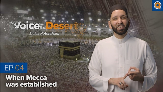 Episode 4 When Mecca Was Established