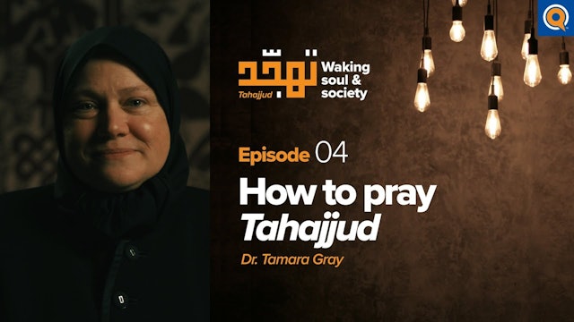 Episode 4: How to pray Tahajjud