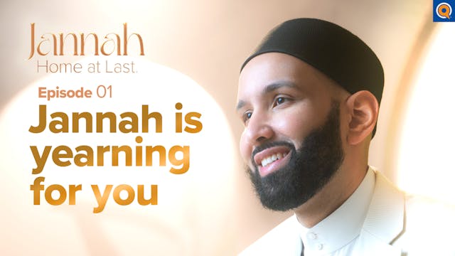 Jannah is Waiting for You | Ep. 1