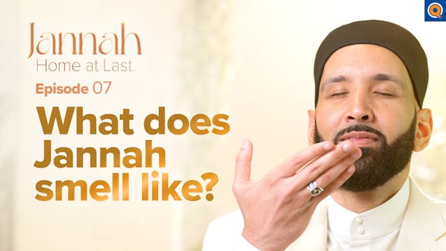 What Does Jannah Smell Like | Ep. 7