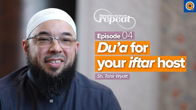 Episode 4: A Du'a for an Iftar Host