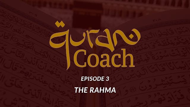 Episode 3: The Rahma