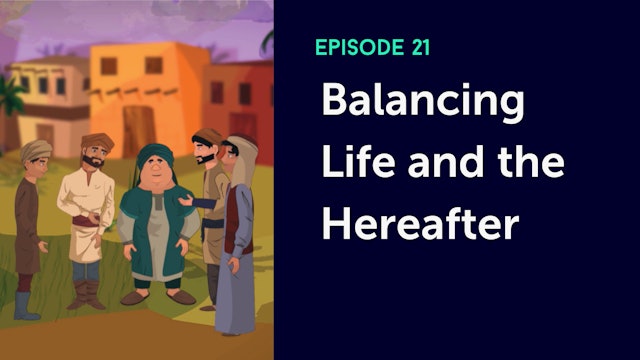 Episode 21: Balancing Life & the Hereafter