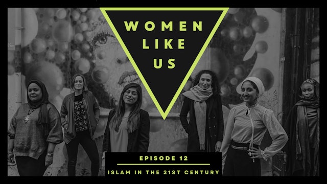 Episode 12: Islam in the 21st Century