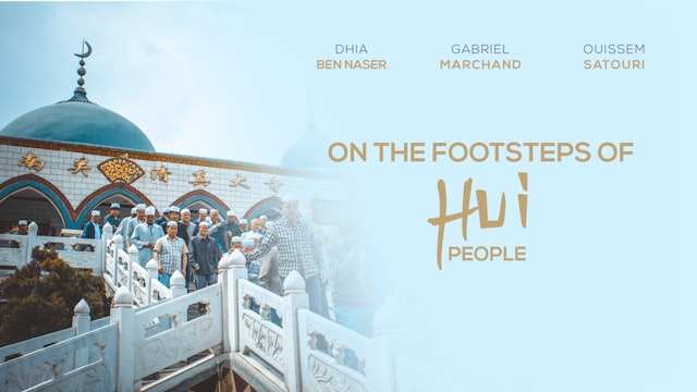 On the Footsteps of Hui People