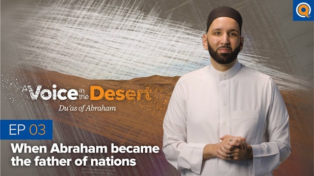 Episode 3: When Abraham Became the Father of Nations