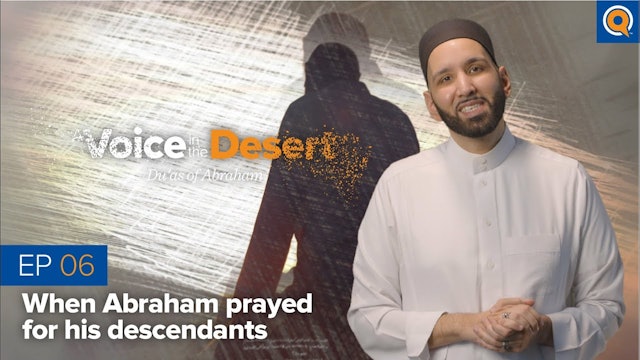 Episode 6: When Abraham Prayed For His Descendants