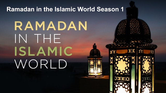 Ramadan in the Islamic World Season 1