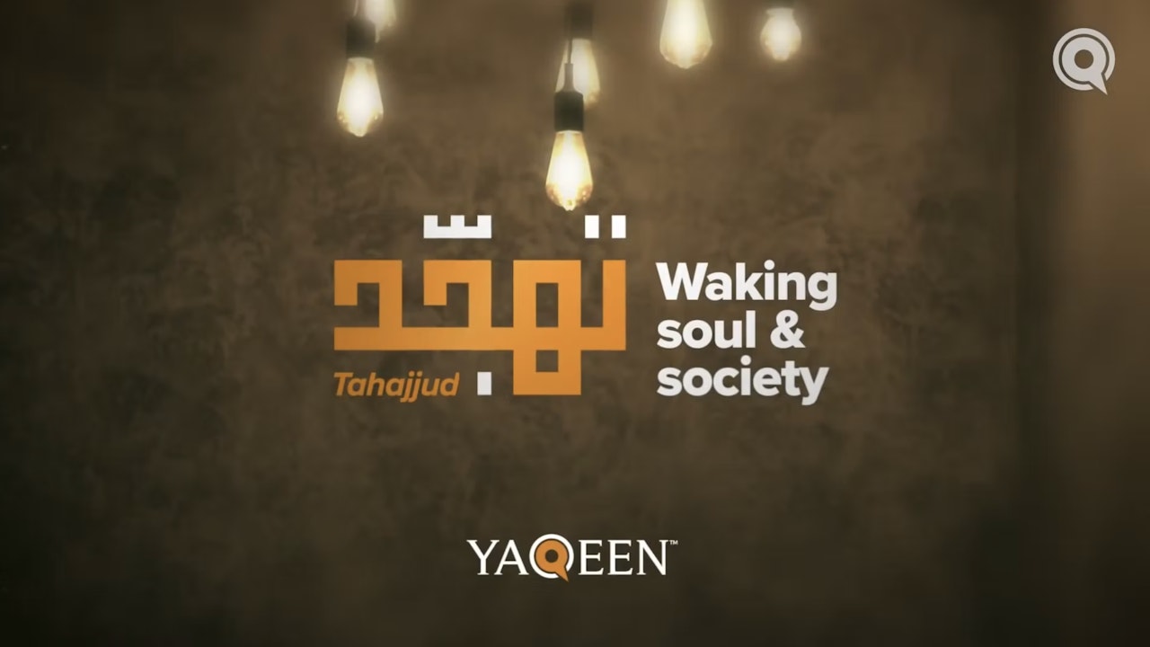 Tahajjud: Waking Soul & Society