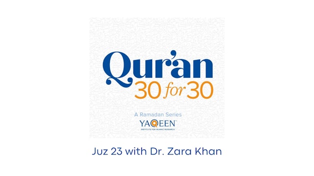 Juz 23 with Dr. Zara Khan