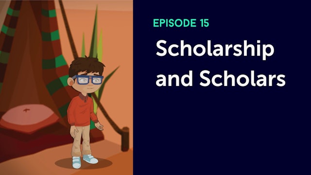 Episode 15: Scholarship & Scholars