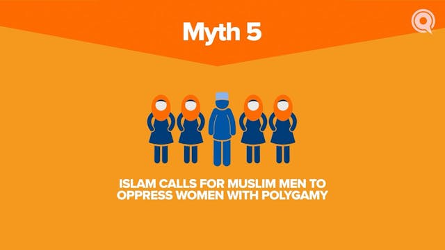 Myth #5: Islam Calls for Muslim Men t...