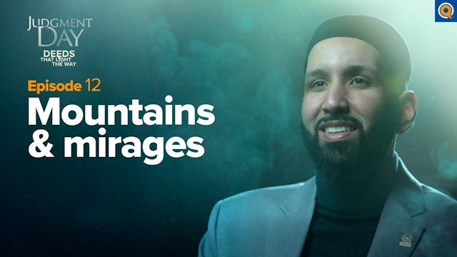 Episode 12: Mountains & Mirages