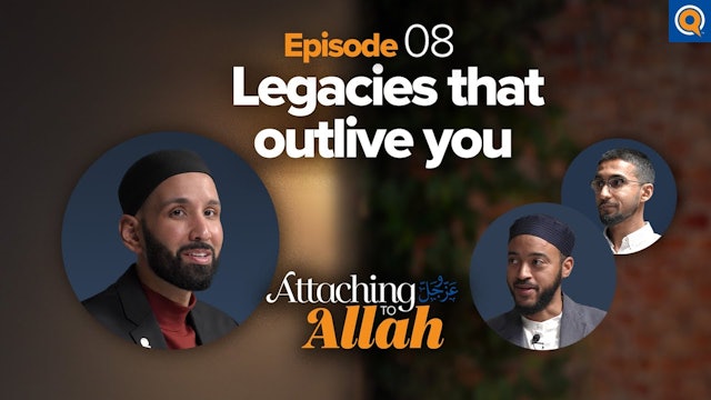 Episode 8: Legacies That Outlive You