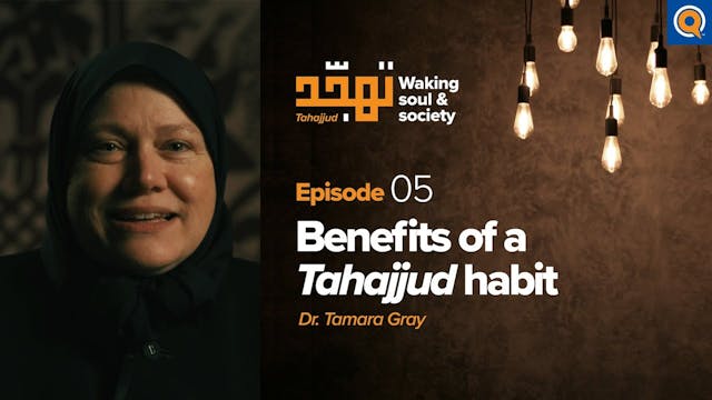 Episode 5: Benefits of a Tahajjud Habit