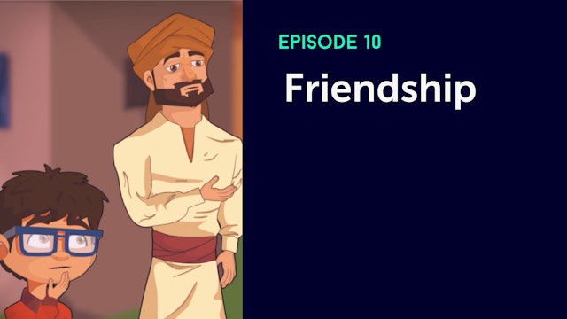 Episode 10: Friendship