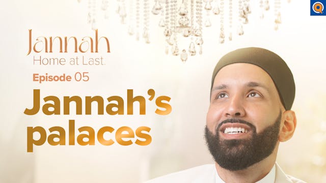 Jannah's Palaces | Ep.5