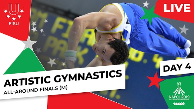 Napoli 2019 | Artistic Gymnastics | Men | All-Around Finals | Day 4