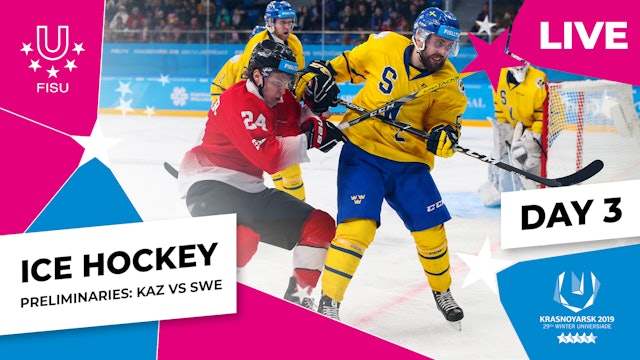 Krasnoyarsk 2019 | Ice Hockey | Men | Preliminaries | KAZ v SWE