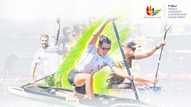 2022 FISU Championship Canoe Sprint -...