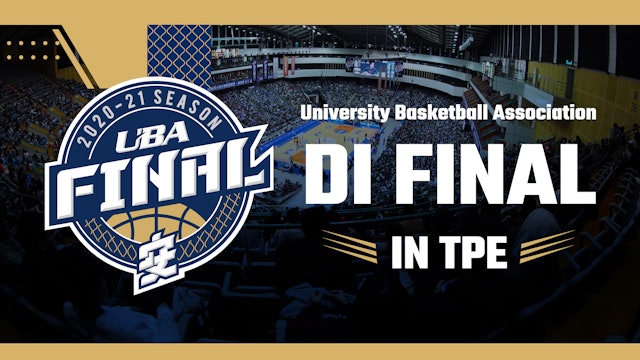 Chinese Taipei | 2021 University Basketball Association Div 1 Finals - Part 1