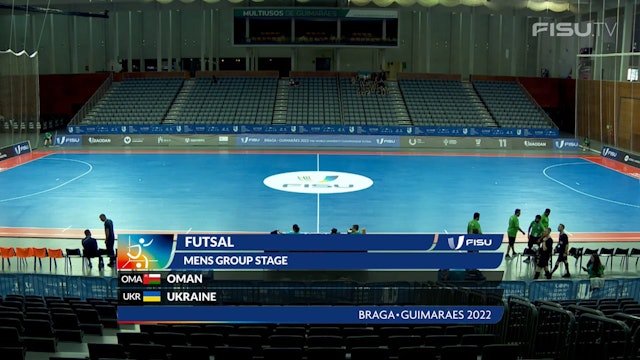 (M) Oman v Ukraine - Day 3 - 2022 FISU Championship Futsal