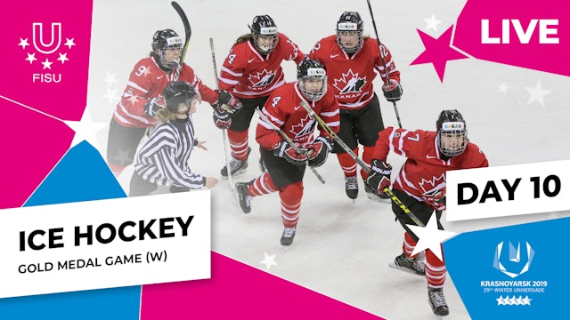 Krasnoyarsk 2019 | Ice Hockey | Women | Gold Medal | CAN v RUS