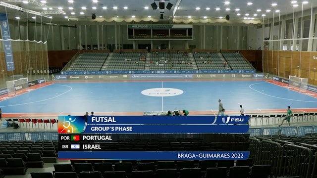 (M) Portugal v Israel - Day 2 - 2022 FISU Championship Futsal