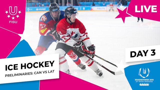 Krasnoyarsk 2019 | Ice Hockey | Men | Preliminaries | CAN v LAT