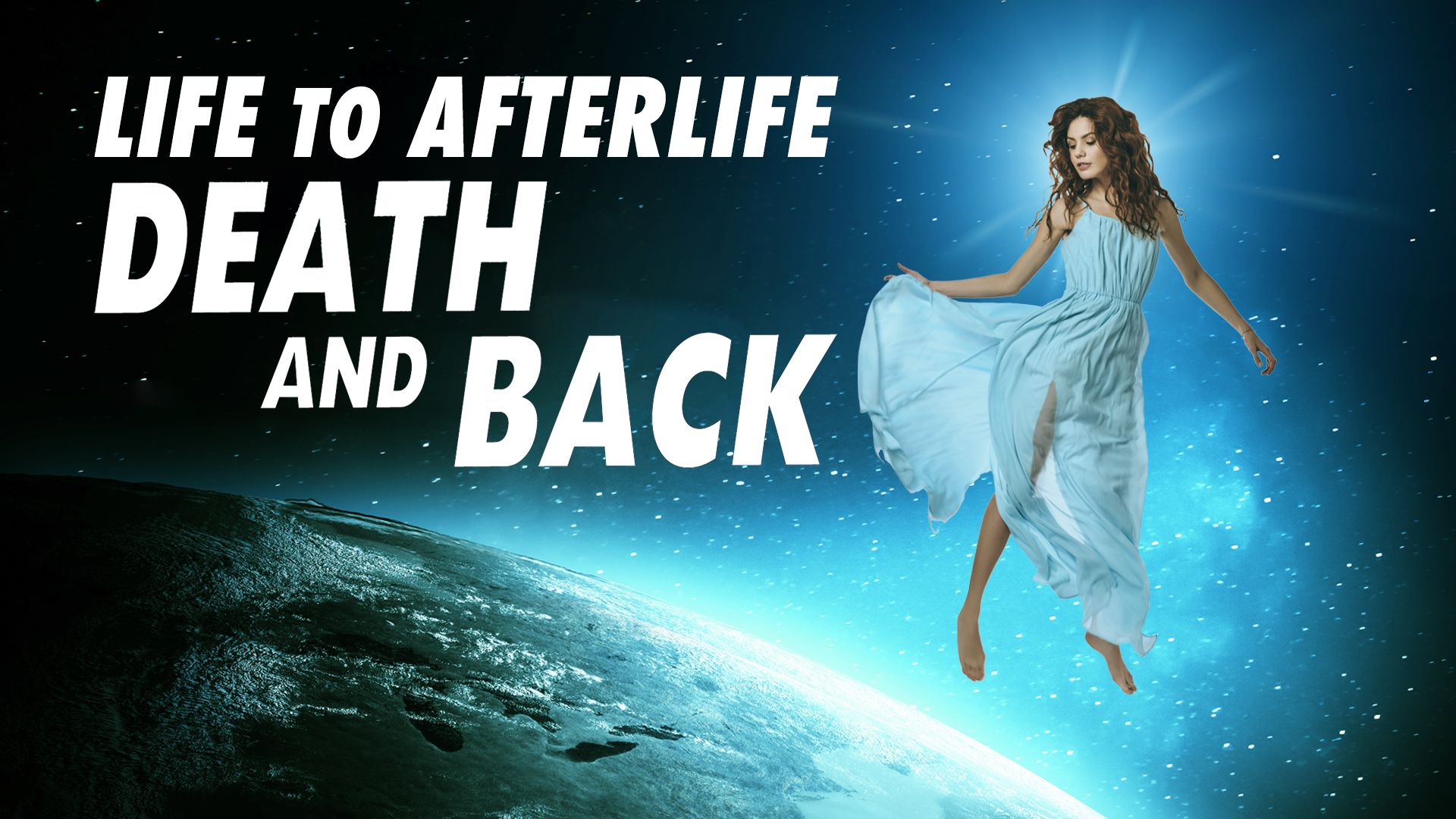 Life to Afterlife: Death and Back