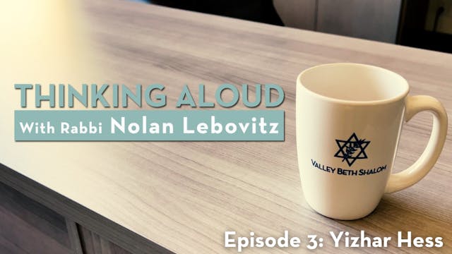 Thinking Aloud With Rabbi Nolan Lebov...