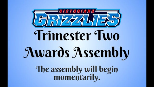 Trimester Two Awards Assembly - 1st G...