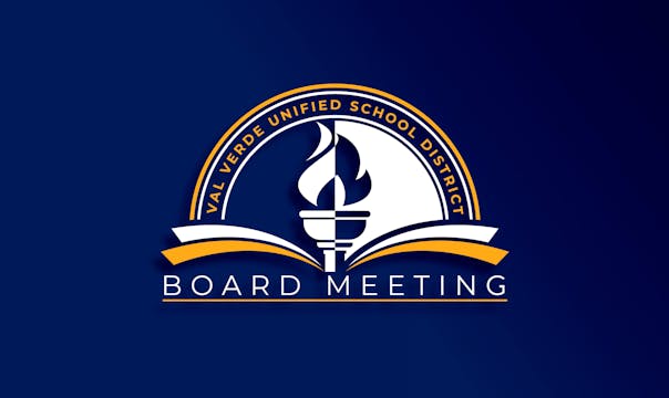 08/13/24 Val Verde School Board Meeting